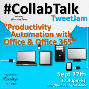 CollabTalk tweetjam on Productivity Automation with Office and Office 365 at #MSIgnite
