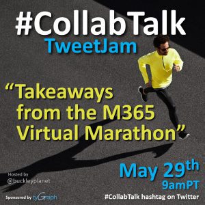 May 2020 #CollabTalk TweetJam on Takeaways from the M365 Virtual Marathon and #MSBuild