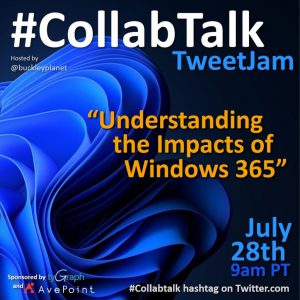 Understanding the Impacts of Windows 365 #CollabTalk TweetJam for July 2021