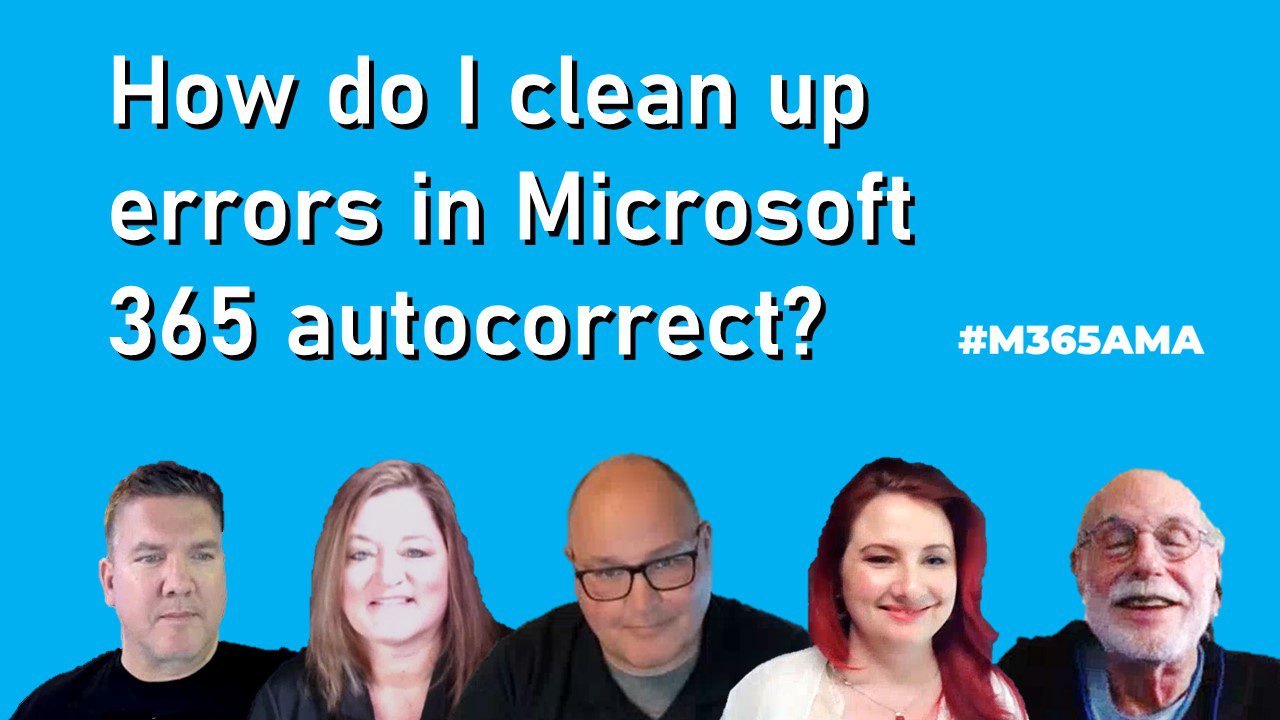 how-do-i-clean-up-errors-in-microsoft-365-autocorrect-m365ama