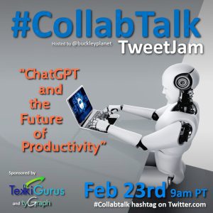 February 2023 #CollabTalk TweetJam on ChatGPT and the Future of Productivity